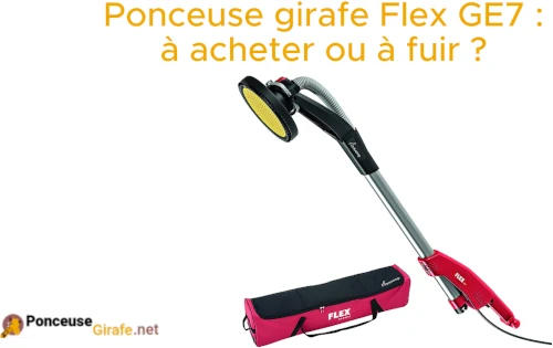 Ponceuse girafe Flex GE 7 avis