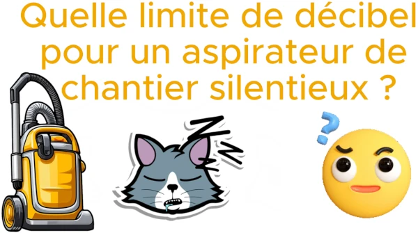 aspirateur silencieux limite de décibel